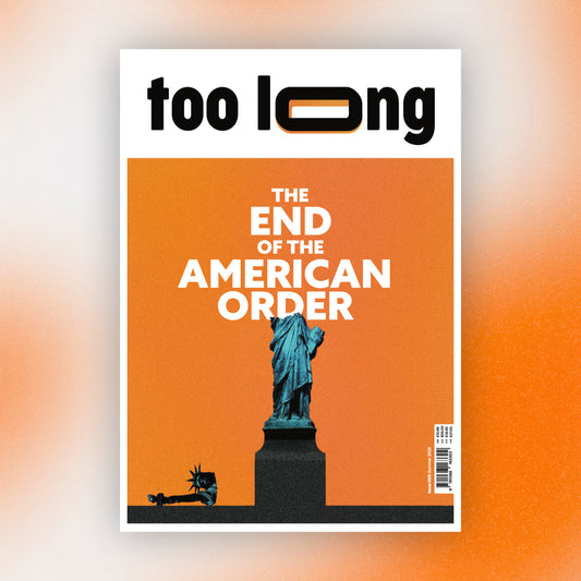 Too Long: August 2025 - Premium Edition (Physical)