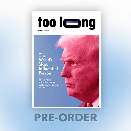 Too Long: April 2025 - Premium Edition (Physical)