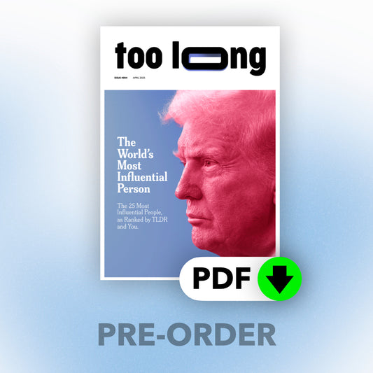 Too Long: April 2025 - Premium Edition (Digital)