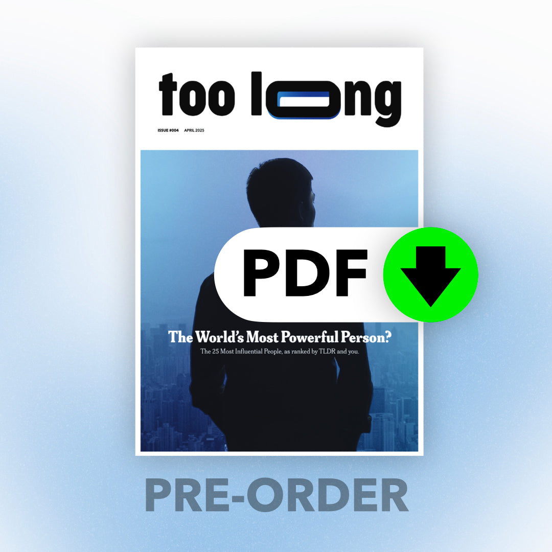 Too Long: April 2025 - Premium Edition (Digital)